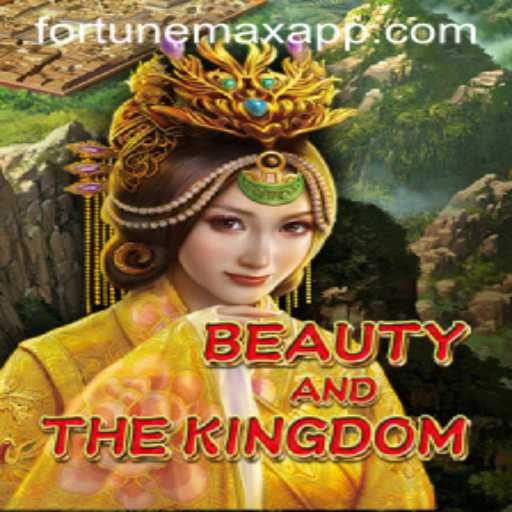 Exploring BeautyAndTheKingdom: A Magical Journey with FortuneMax